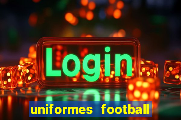 uniformes football league 2024